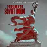 Decline of the Soviet Union, The: The History of the Communist Empire in the Last 30 Years of Its Existence