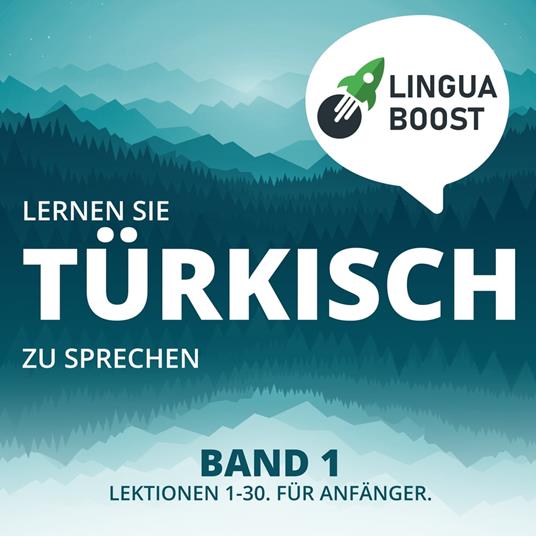 Lernen Sie Türkisch zu sprechen. Band 1.