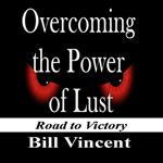 Overcoming the Power of Lust