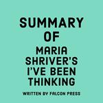 Summary of Maria Shriver’s I’ve Been Thinking