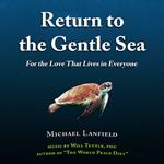 Return to the Gentle Sea