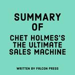 Summary of Chet Holmes’s The Ultimate Sales Machine