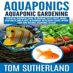 Aquaponics : Aquaponic Gardening