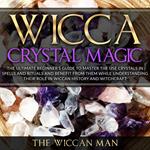 Wicca Crystal Magic