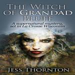 Witch of Grandad Bluff, The