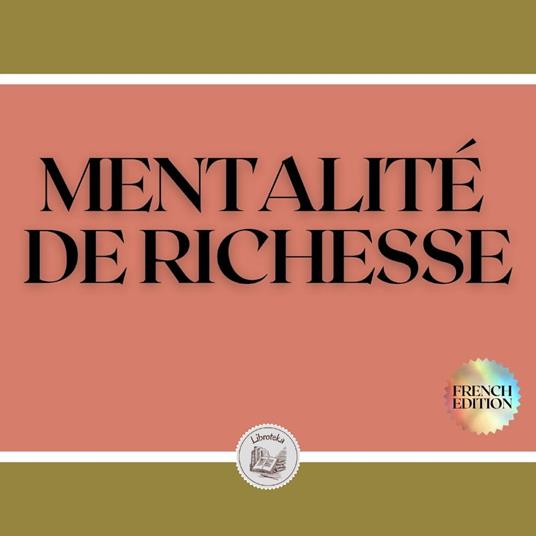 MENTALITÉ DE RICHESSE