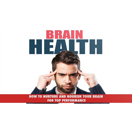 Brain Health - Unlock Your Brain’s Hidden Potential