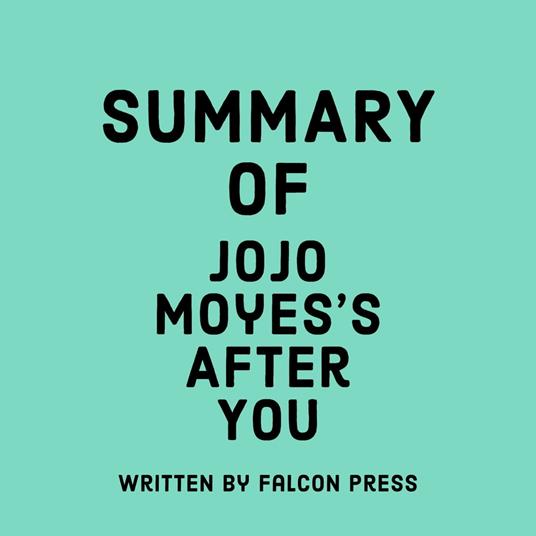 Summary of Jojo Moyes's After You