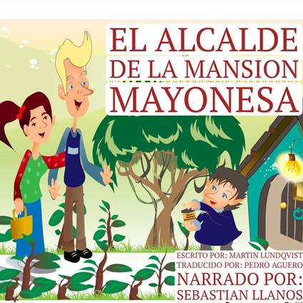 El Alcalde de la Mansion Mayonesa