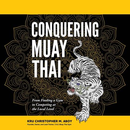 Conquering Muay Thai