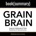 Grain Brain By David Perlmutter, Kristin Loberg - Book Summary