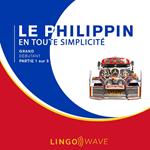 Le philippin en toute simplicité - Grand débutant - Partie 1 sur 3