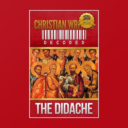 Christian Writing Decoded: The Didache