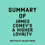 Summary of James Comey’s A Higher Loyalty