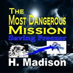 Most Dangerous Mission, The