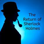 Return of Sherlock Holmes, The