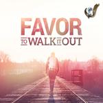 Favor To Walk It Out
