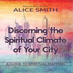 Discerning The Spiritual Climate Of Your City