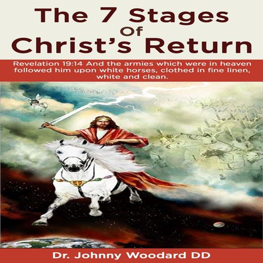 7 Stages Of Christ's Return, The