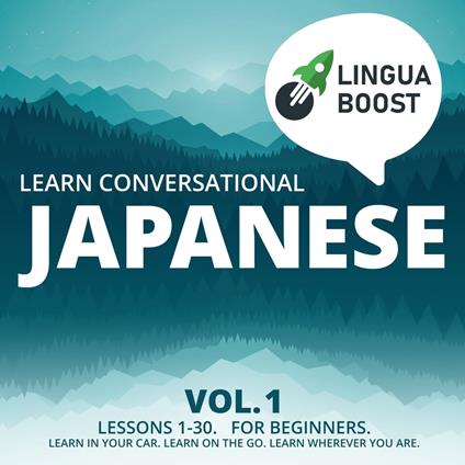 Learn Conversational Japanese Vol. 1