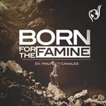 Born For The Famine