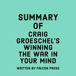 Summary of Craig Groeschel's Winning the War in Your Mind