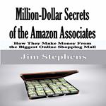 Million-Dollar Secrets of the Amazon Associates