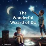 Wonderful Wizard of Oz, The