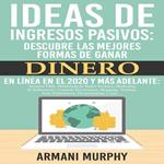 Ideas de Ingresos Pasivos