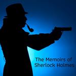 Memoirs of Sherlock Holmes, The