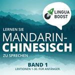 Lernen Sie Mandarin-Chinesisch zu sprechen. Band 1.