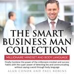 Smart business man collection, The: Millionaire Mindset and Body language
