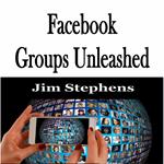 ?Facebook Groups Unleashed
