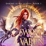 Sword of Varen, The (Daring Alina Luxera, Book 1)