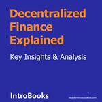 Decentralized Finance Explained