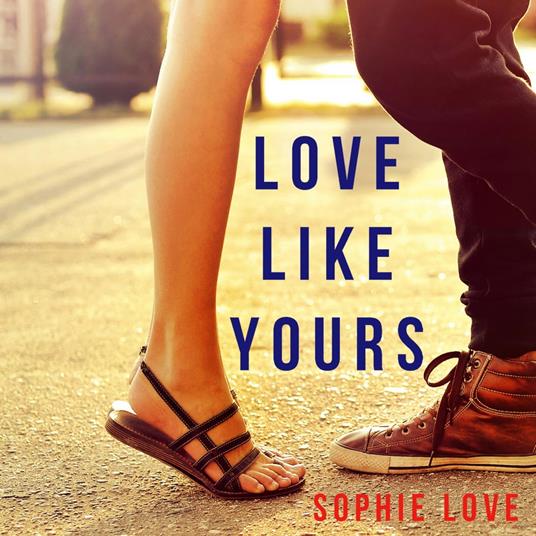 Love Like Yours (The Romance Chronicles—Book #5)