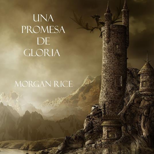 Una Promesa De Gloria (Libro #5 De El Anillo Del Hechicero)