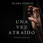 Una Vez Atraído (Un Misterio de Riley Paige—Libro 4)