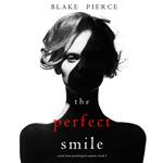 The Perfect Smile (A Jessie Hunt Psychological Suspense Thriller—Book Four)