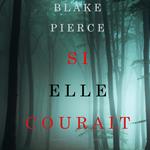 Si elle courait (Un mystère Kate Wise—Volume 3)