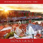 Meurtre au Manoir (Un Roman Policier de Lacey Doyle – Tome 1)