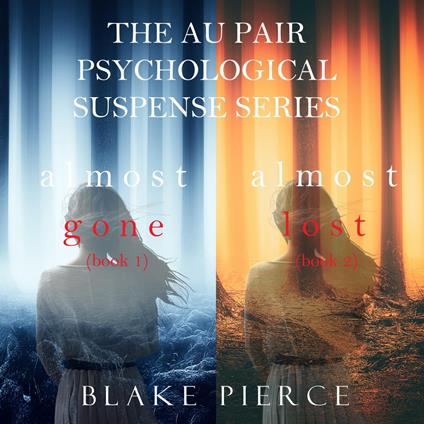 The Au Pair Psychological Suspense Bundle: Almost Gone (#1) and Almost Lost (#2)