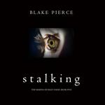 Stalking (The Making of Riley Paige—Book 5)