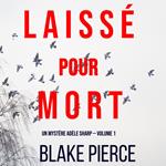 Laissé pour mort (Un Mystère Adèle Sharp — Volume 1)