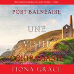 Une Visite Contrariante (Un Roman Policier de Lacey Doyle – Tome 4)