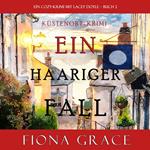 Ein Haariger Fall (Ein Cozy-Krimi mit Lacey Doyle – Buch 2)