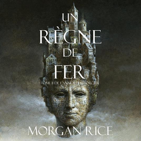 Un Règne de Fer (Tome 11 De L’anneau Du Sorcier)