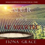 Mûr pour le Meurtre (Roman à Suspense en Vignoble Toscan – Tome 1)