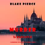 Murder (and Baklava) (A European Voyage Cozy Mystery—Book 1)