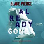 Already Gone (A Laura Frost FBI Suspense Thriller—Book 1)